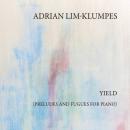 Adrian Lim-Klumpes : Yield​(Preludes And Fugues For Piano) [CD]
