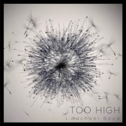 Rachael Boyd : Too High [CD]