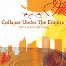 Collapse Under The Empire : Find A Place To Be Safe [CD]