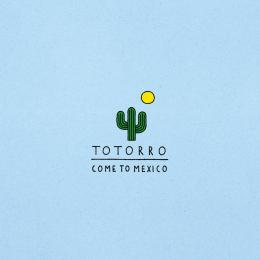 Totorro : Come To Mexico [CD]