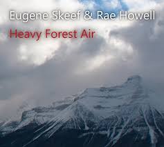 Eugene Skeef & Rae Howell : Heavy Forest Air [CD]