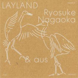 Ryosuke Nagaoka & aus : LAYLAND [CD]