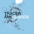 Tracer AMC : Islands [CD]