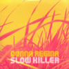 Donna Regina : Slow Killer [CD]