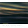 William Basinski : El Camino Real [CD]