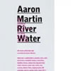 Aaron Martin : River Water [CD]